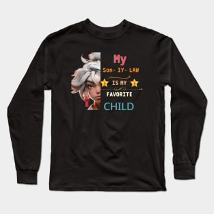 my son in law is my favorite child Long Sleeve T-Shirt